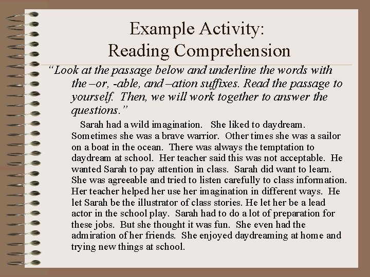 Example Activity: Reading Comprehension “Look at the passage below and underline the words with