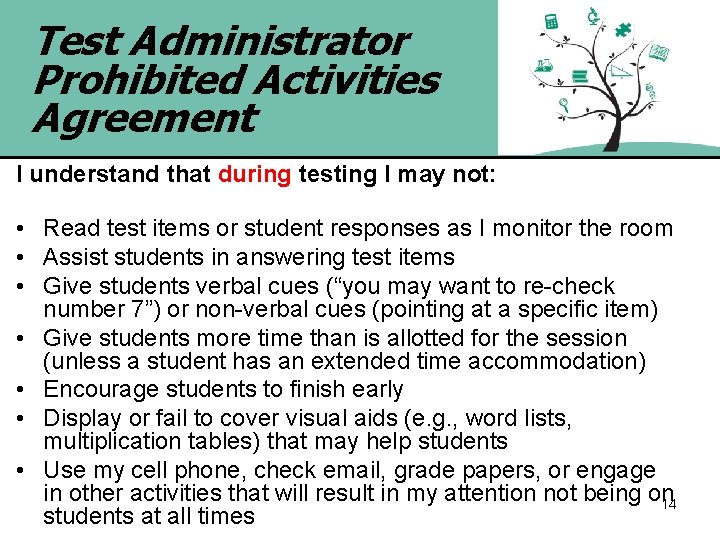 Test Administrator Prohibited Activities Agreement I understand that during testing I may not: •