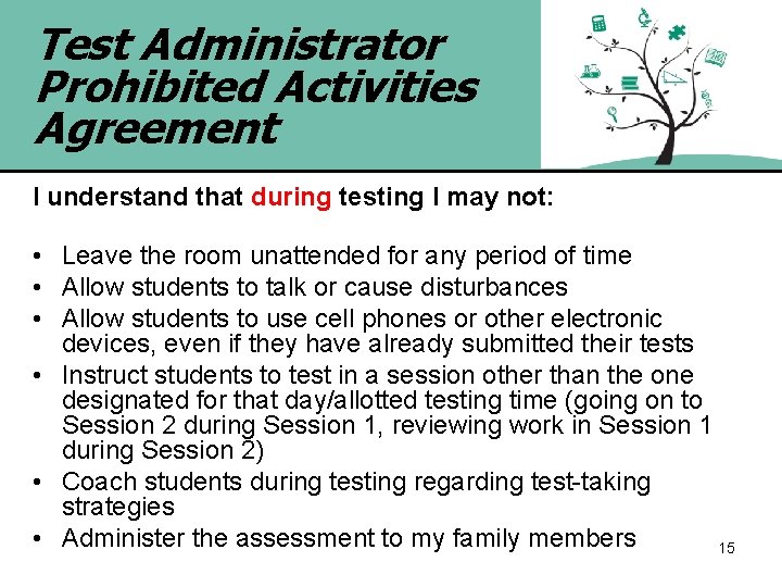 Test Administrator Prohibited Activities Agreement I understand that during testing I may not: •