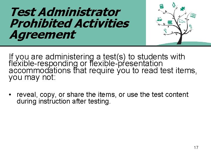 Test Administrator Prohibited Activities Agreement If you are administering a test(s) to students with