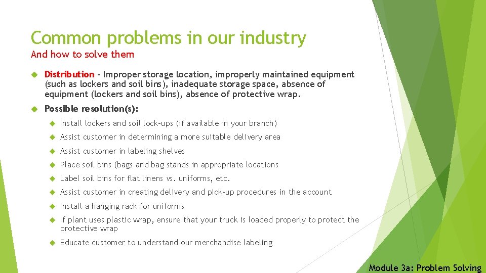 Common problems in our industry And how to solve them Distribution - Improper storage