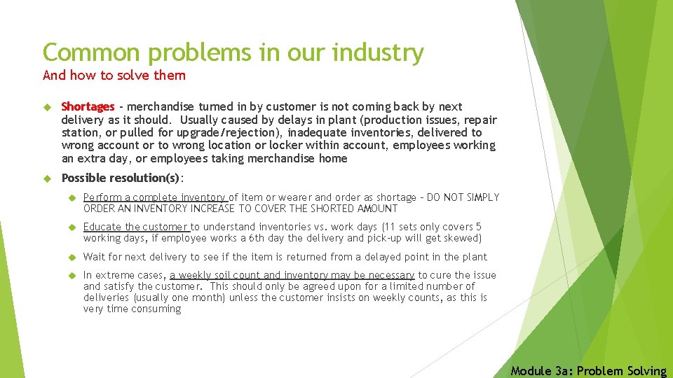 Common problems in our industry And how to solve them Shortages - merchandise turned