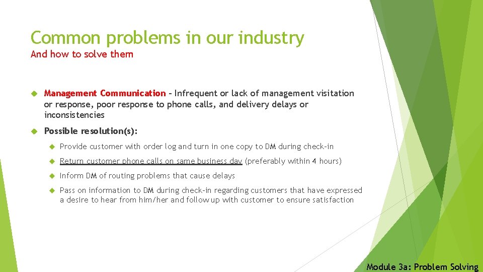 Common problems in our industry And how to solve them Management Communication - Infrequent