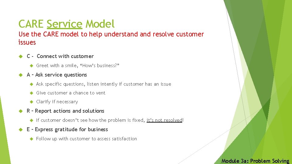 CARE Service Model Use the CARE model to help understand resolve customer issues C