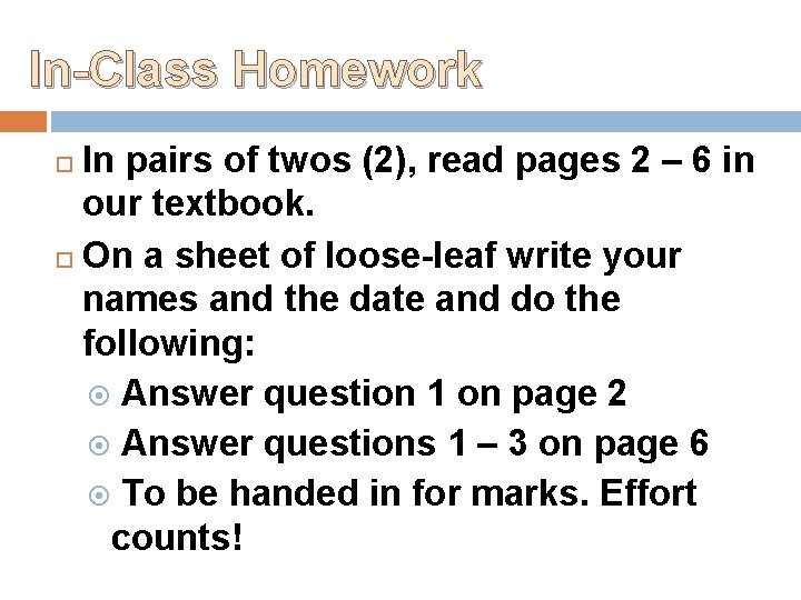 In-Class Homework In pairs of twos (2), read pages 2 – 6 in our