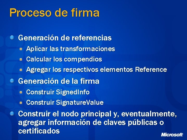 Proceso de firma Generación de referencias Aplicar las transformaciones Calcular los compendios Agregar los