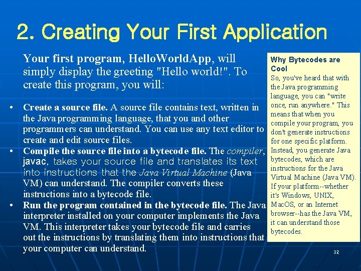 2. Creating Your First Application Your first program, Hello. World. App, will simply display