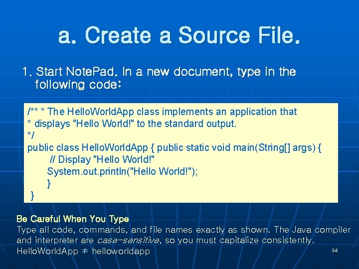 a. Create a Source File. 1. Start Note. Pad. In a new document, type