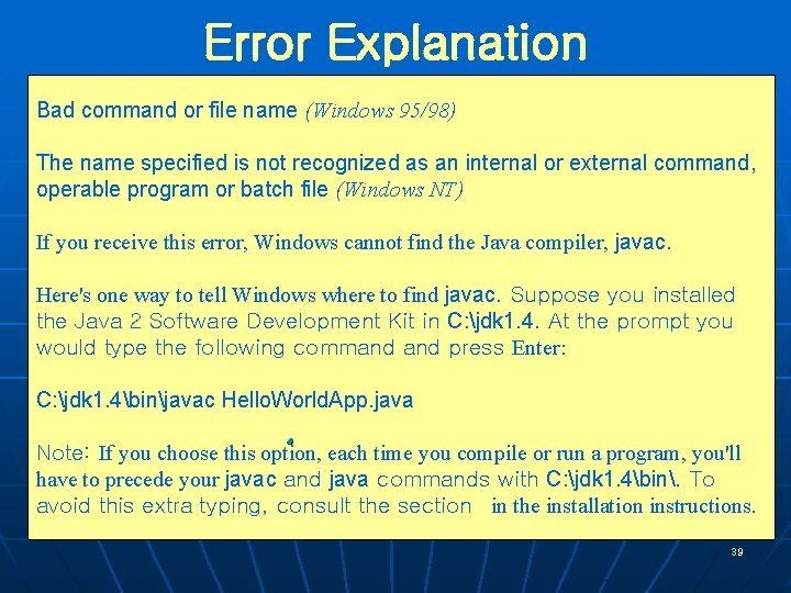 Error Explanation Bad command or file name (Windows 95/98) The name specified is not