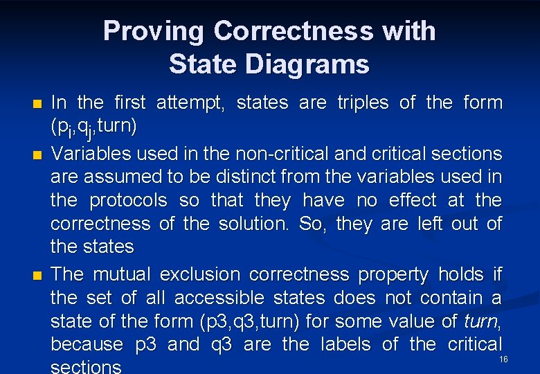 Proving Correctness with State Diagrams n n n In the first attempt, states are