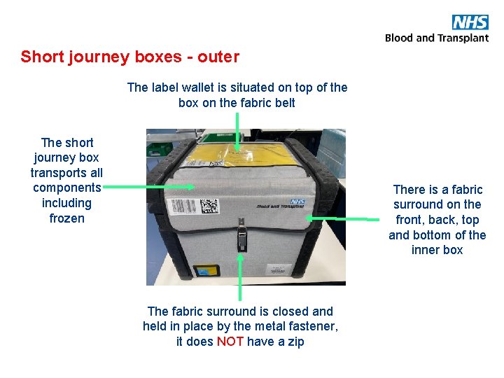 Short journey boxes - outer The label wallet is situated on top of the