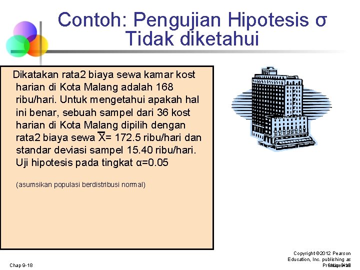 Contoh: Pengujian Hipotesis σ Tidak diketahui Dikatakan rata 2 biaya sewa kamar kost harian