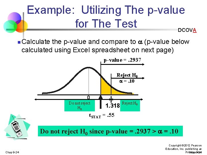 Example: Utilizing The p-value for The Test DCOVA n Calculate the p-value and compare