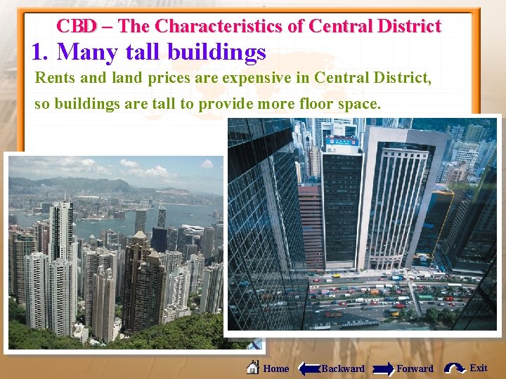 CBD – The Characteristics of Central District 1. Many tall buildings Rents and land