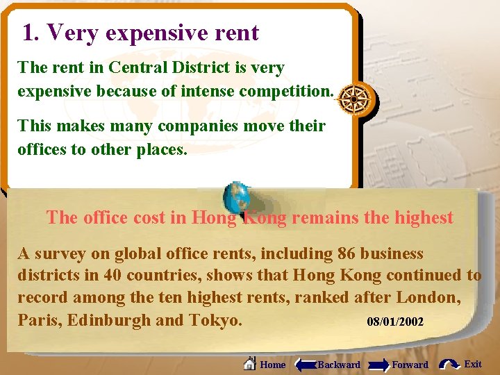 1. Very expensive rent The rent in Central District is very expensive because of