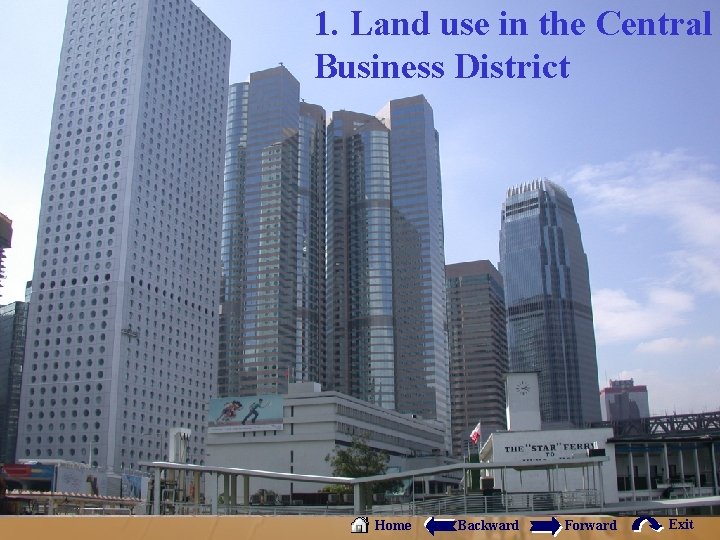 1. Land use in the Central Business District Home Backward Forward Exit 