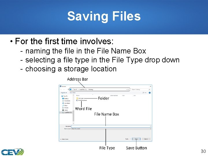 Saving Files • For the first time involves: - naming the file in the