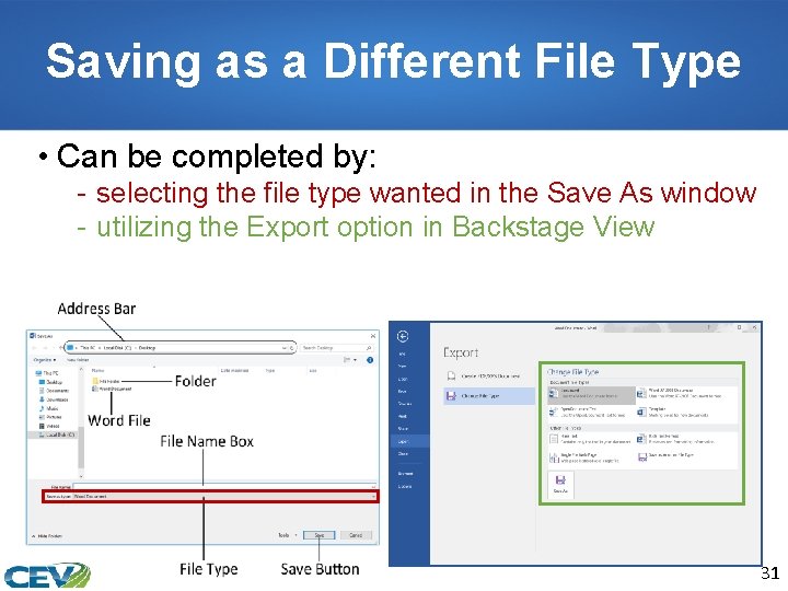 Saving as a Different File Type • Can be completed by: - selecting the