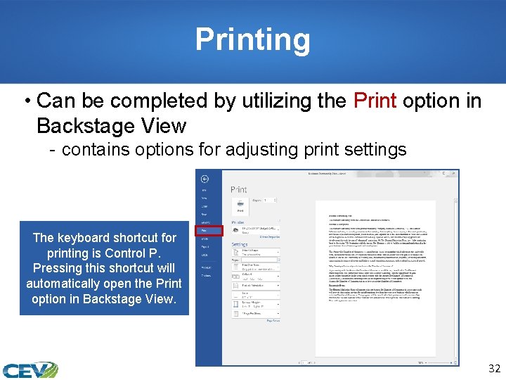 Printing • Can be completed by utilizing the Print option in Backstage View -