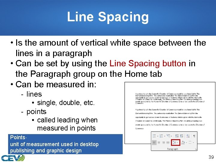 Line Spacing • Is the amount of vertical white space between the lines in