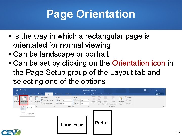 Page Orientation • Is the way in which a rectangular page is orientated for