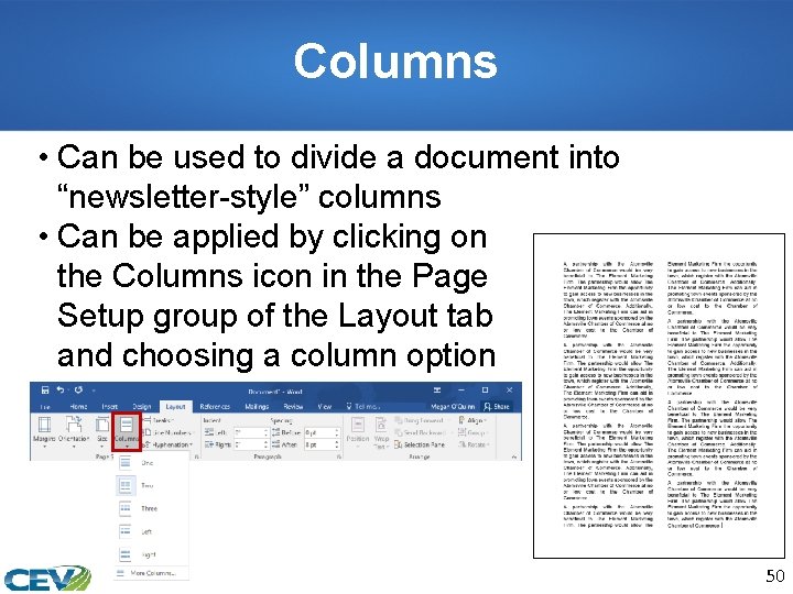 Columns • Can be used to divide a document into “newsletter-style” columns • Can