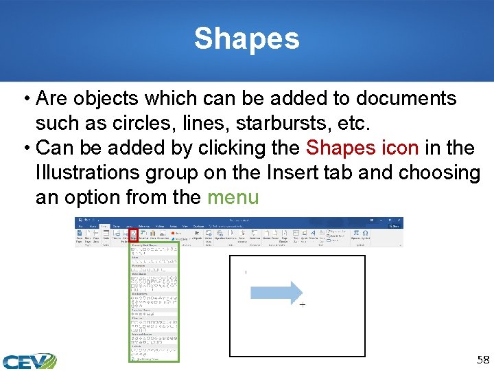 Shapes • Are objects which can be added to documents such as circles, lines,