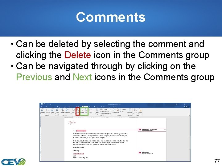Comments • Can be deleted by selecting the comment and clicking the Delete icon