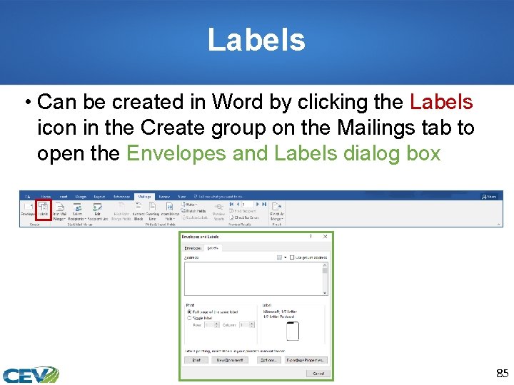 Labels • Can be created in Word by clicking the Labels icon in the