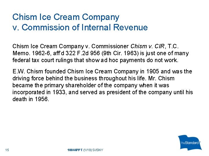 Chism Ice Cream Company v. Commission of Internal Revenue Chism Ice Cream Company v.