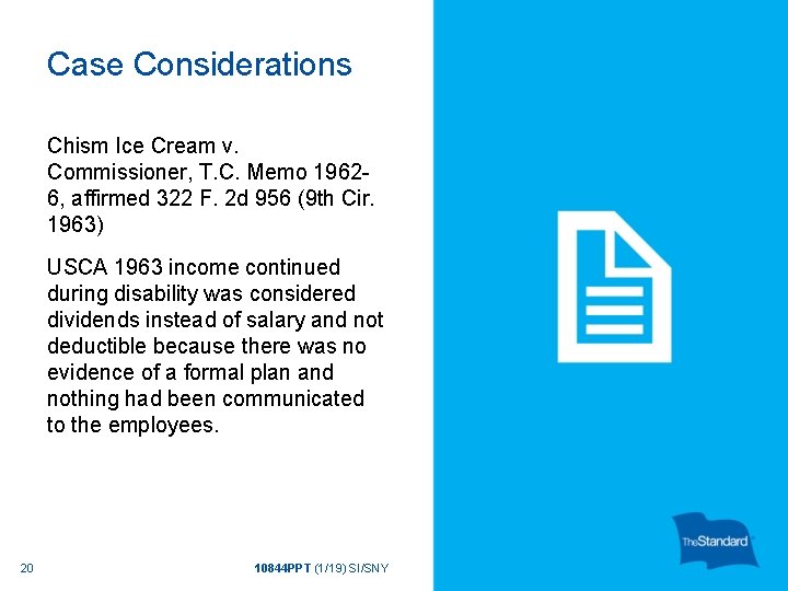Case Considerations Chism Ice Cream v. Commissioner, T. C. Memo 19626, affirmed 322 F.