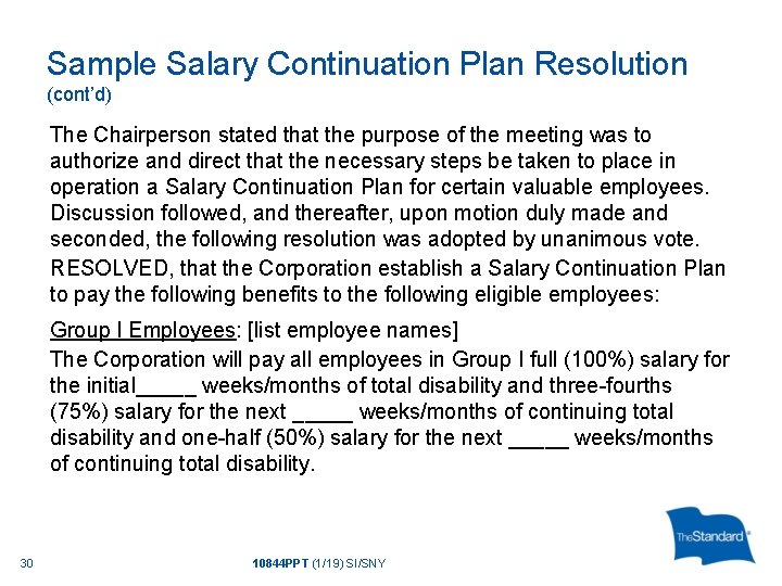 Sample Salary Continuation Plan Resolution (cont’d) The Chairperson stated that the purpose of the