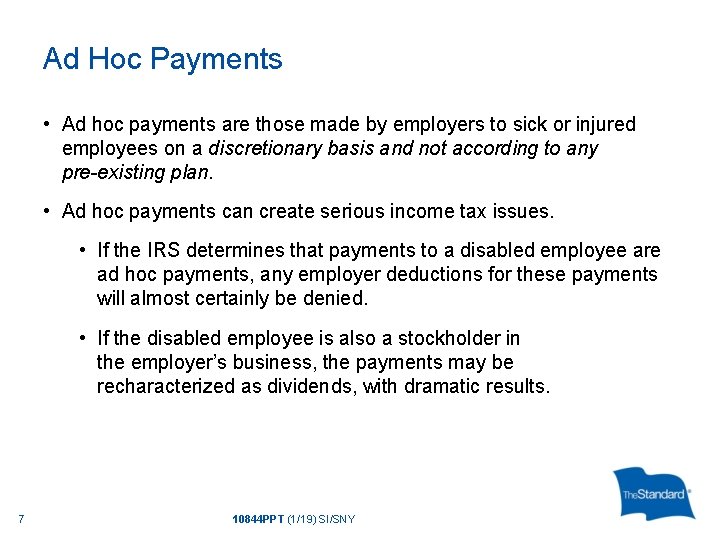 Ad Hoc Payments • Ad hoc payments are those made by employers to sick