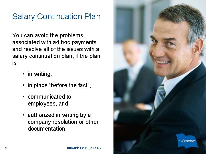 Salary Continuation Plan You can avoid the problems associated with ad hoc payments and