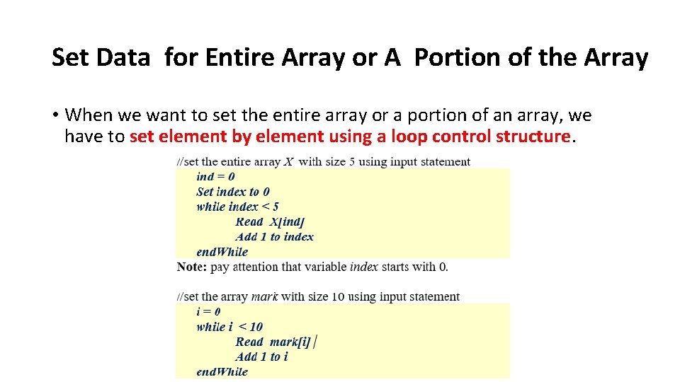 Set Data for Entire Array or A Portion of the Array • When we