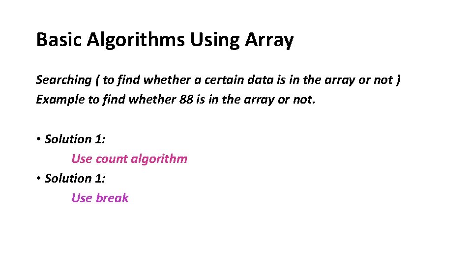 Basic Algorithms Using Array Searching ( to find whether a certain data is in