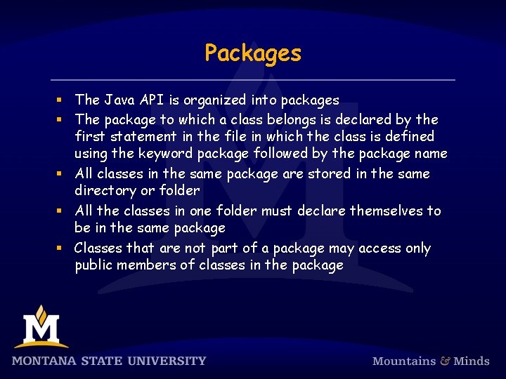 Packages § The Java API is organized into packages § The package to which