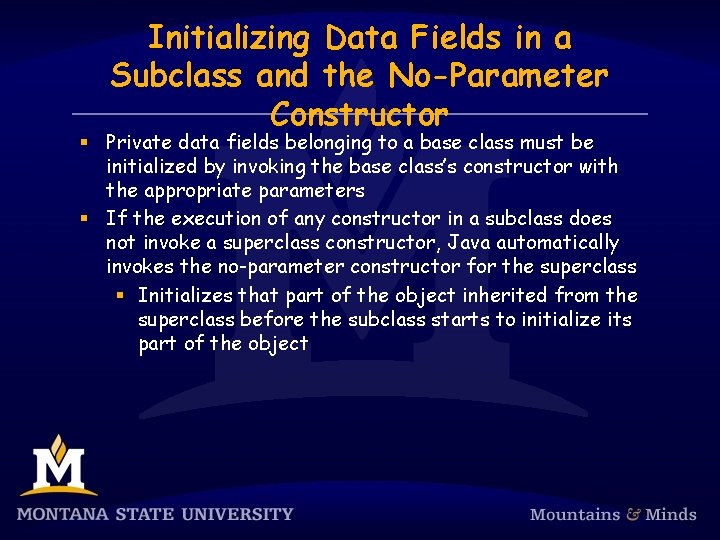 Initializing Data Fields in a Subclass and the No-Parameter Constructor § Private data fields