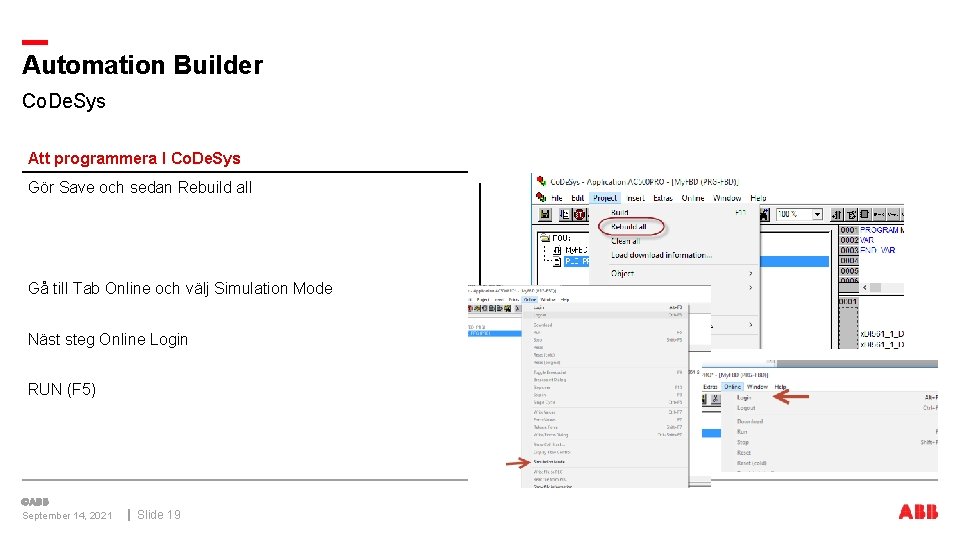 Automation Builder Co. De. Sys Att programmera I Co. De. Sys Gör Save och