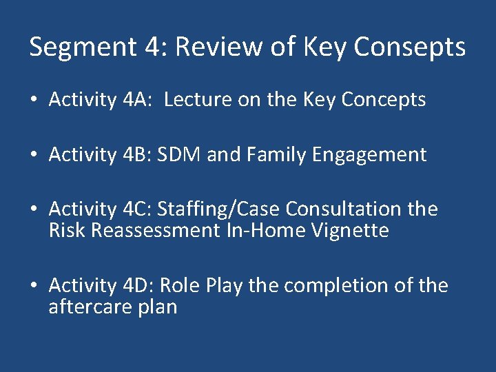 Segment 4: Review of Key Consepts • Activity 4 A: Lecture on the Key