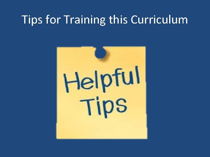 Tips for Training this Curriculum 