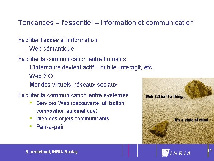 14 Tendances – l’essentiel – information et communication Faciliter l’accès à l’information Web sémantique