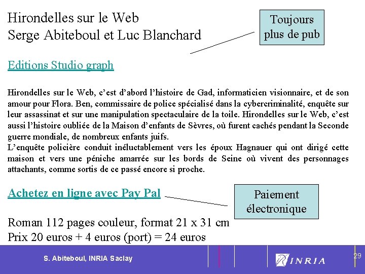 Hirondelles sur le Web Serge Abiteboul et Luc Blanchard Toujours plus de pub 29