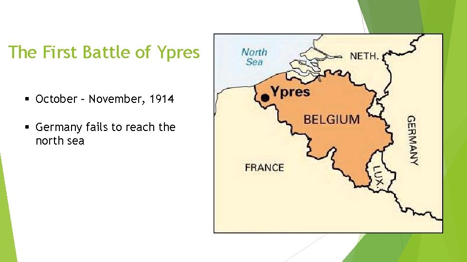 The First Battle of Ypres § October – November, 1914 § Germany fails to