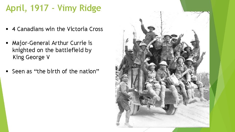 April, 1917 - Vimy Ridge § 4 Canadians win the Victoria Cross § Major-General April, 1917 - Vimy Ridge § 4 Canadians win the Victoria Cross § Major-General