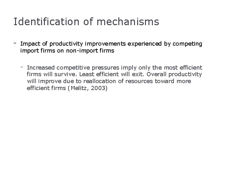 Identification of mechanisms Impact of productivity improvements experienced by competing import firms on non-import
