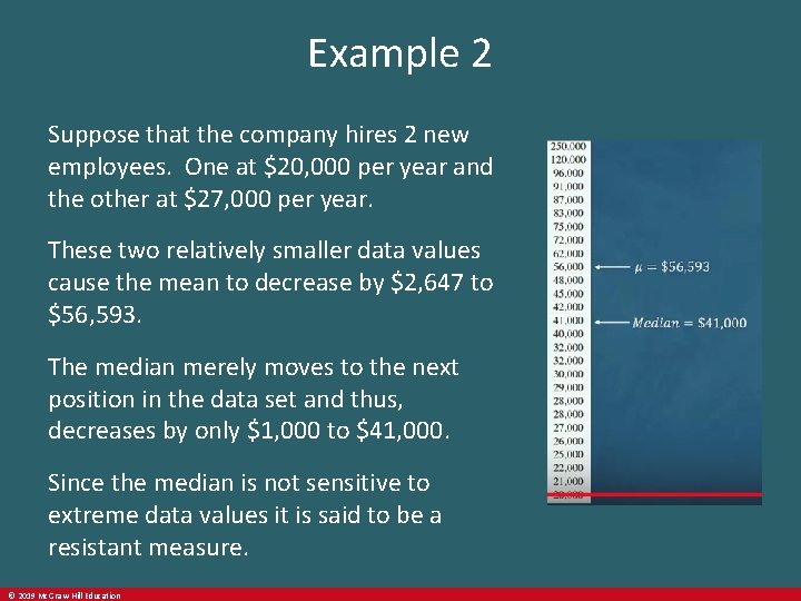 Example 2 Suppose that the company hires 2 new employees. One at $20, 000