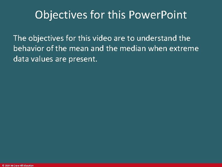 Objectives for this Power. Point The objectives for this video are to understand the