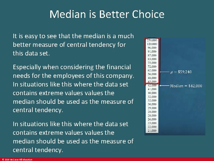 Median is Better Choice It is easy to see that the median is a