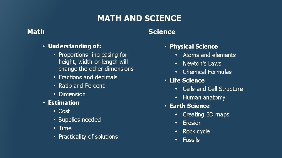 MATH AND SCIENCE Math • Understanding of: • Proportions- increasing for height, width or